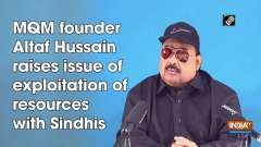 MQM founder Altaf Hussain raises issue of exploitation of resources with Sindhis