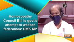 Homoeopathy Council Bill is govt's attempt to weaken federalism: DMK MP