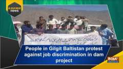 People in Gilgit Baltistan protest against job discrimination in dam project