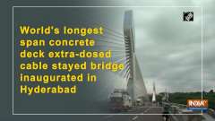 World's longest span concrete deck extra-dosed cable stayed bridge inaugurated in Hyderabad
