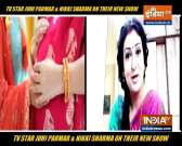 Tv stars Juhi Parmar and Nikki Sharma open up about their show