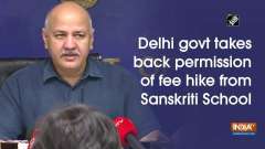 Delhi govt takes back permission of fee hike from Sanskriti School