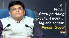 Indian Startups doing excellent work in logistic sector: Piyush Goyal
