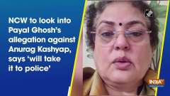 NCW to look into Payal Ghosh's allegation against Anurag Kashyap, says 'will take it to police'