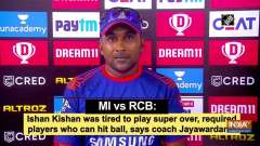 MI vs RCB: Ishan Kishan was tired to play super over, required players who can hit ball, says coach Jayawardane