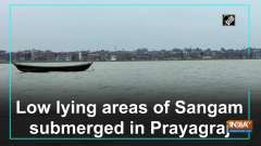 Low lying areas of Sangam submerged in Prayagraj