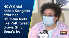 NCW Chief backs Kangana after her 'Mumbai feels like PoK' tweet draws Shiv Sena's ire