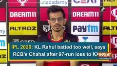 IPL 2020: KL Rahul batted too well, says RCB's Chahal after 97-run loss to KXIP