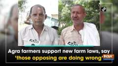 Agra farmers support new farm laws, say 'those opposing are doing wrong'