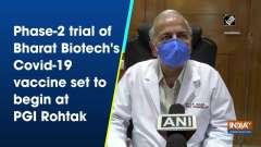 Phase-2 trial of Bharat Biotech's Covid-19 vaccine set to begin at PGI Rohtak