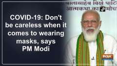 COVID-19: Don't be careless when it comes to wearing masks, says PM Modi