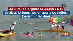 J&K Police organises 'Jashn-E-Dal' festival to boost water sports activities, tourism in Kashmir