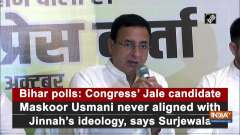 Bihar polls: Congress' Jale candidate Maskoor Usmani never aligned with Jinnah's ideology, says Surjewala