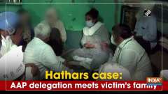 Hathars case: AAP delegation meets victim's family