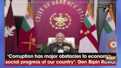 'Corruption has major obstacles to economic, social progress of our country': Gen Bipin Rawat