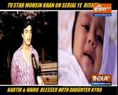Kartik aka Mohsin Khan on his Yeh Rishta Kya Kehlata Hai journey