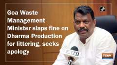 Goa Waste Management Minister slaps fine on Dharma Production for littering, seeks apology