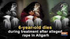 6-year-old dies during treatment after alleged rape in Aligarh
