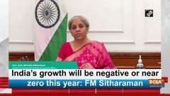 India's growth will be negative or near zero this year: FM Sitharaman