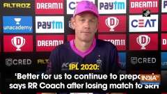 IPL 2020: 'Better for us to continue to prepare,' says RR Coach after losing match to SRH