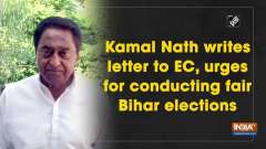 Kamal Nath writes letter to EC, urges for conducting fair Bihar elections