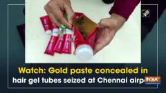 Watch: Gold paste concealed in hair gel tubes seized at Chennai airport