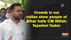 Crowds in our rallies show people of Bihar hate CM Nitish: Tejashwi Yadav
