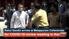 Rahul Gandhi arrives at Malappuram Collectorate for COVID-19 review meeting in Kerala