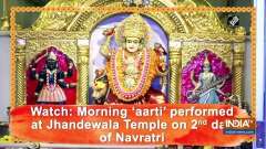 Watch: Morning 'aarti' performed at Jhandewala Temple on 2nd day of Navratri