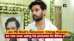 I am PM Modi's Hanuman: Chirag Paswan on row over using his pictures for Bihar polls