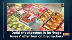 Delhi shopkeepers in for 'huge losses' after ban on firecrackers