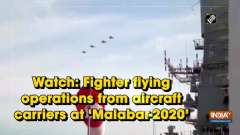 Watch: Fighter flying operations from aircraft carriers at 'Malabar-2020'