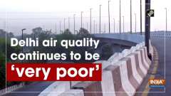 Delhi air quality continues to be 'very poor'