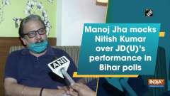 Manoj Jha mocks Nitish Kumar over JD(U)'s performance in Bihar polls