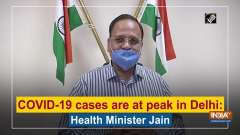 COVID-19 cases are at peak in Delhi: Health Minister Jain