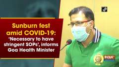 Sunburn fest amid COVID-19: 'Necessary to have stringent SOPs', informs Goa Health Minister