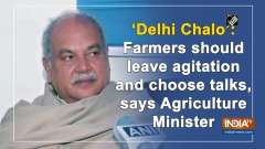 'Delhi Chalo': Farmers should leave agitation and choose talks, says Agriculture Minister