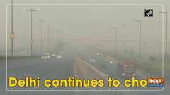 Delhi continues to choke