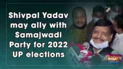 Shivpal Yadav may ally with Samajwadi Party for 2022 UP elections