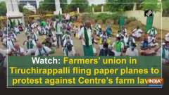 Watch: Farmers' union in Tiruchirappalli fling paper planes to protest against Centre's farm laws
