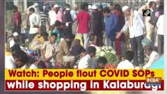 Watch: People flout COVID SOPs while shopping in Kalaburagi
