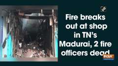 Fire breaks out at shop in TN's Madurai, 2 fire officers dead