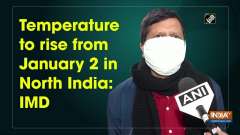 Temperature to rise from January 2 in North India: IMD