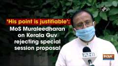 'His point is justifiable': MoS Muraleedharan on Kerala Guv rejecting special session proposal