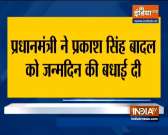 PM Modi dials Parkash Singh Badal, extends birthday greetings