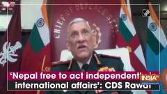 'Nepal free to act independently in international affairs': CDS Rawat