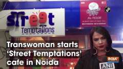 Transwoman starts 'Street Temptation' cafe in Noida