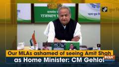Our MLAs ashamed of seeing Amit Shah as Home Minister: CM Gehlot