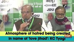 Atmosphere of hatred being created in name of 'love jihad': KC Tyagi