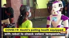 COVID-19: Kochi's polling booth equipped with robot to check voters' temperature